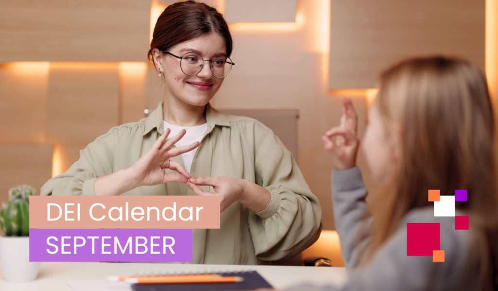 A person using sign language sits at a desk, communicating with a child. The image features the text 'DEI Calendar September.' This image highlights how September events can enhance diversity and inclusion in the workplace.